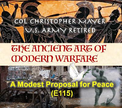 A Modest Proposal for Peace in Ukraine (E115)