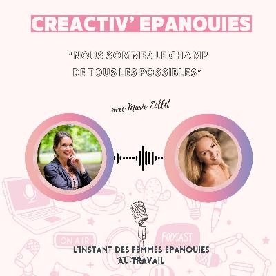 Nous sommes le champ des possibles, avec Marie