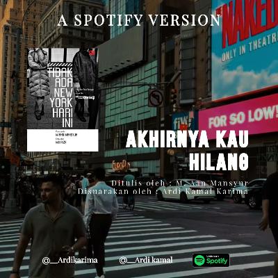 Akhirnya Kau Hilang - M. Aan Mansyur Akhirnya Kau Hilang - M. Aan Mansyur