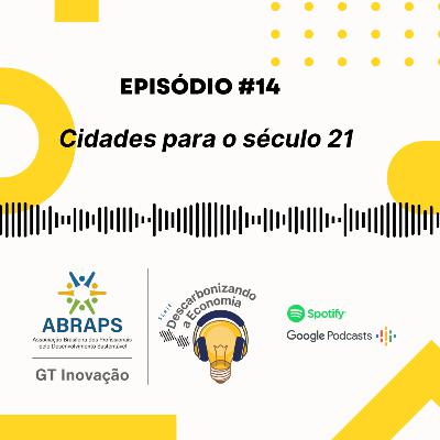 [Descarbonizando a Economia] Cidades para o século 21