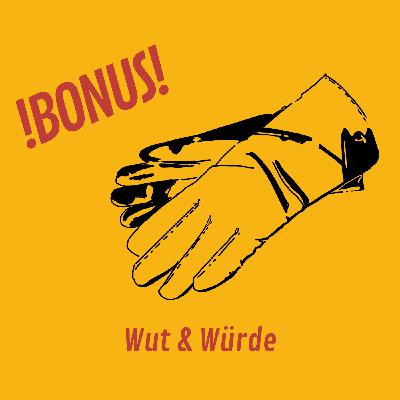 Wut & Würde - Bonus zum Internationalen Frauentag