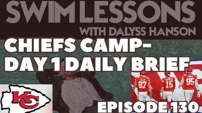 #130 Day 1 of the Tour: Chiefs Camp- Mahomes, Kelce, & Camp Battles: Chiefs Report from Ground Level
