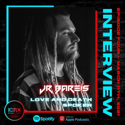 EP 4: JR Bareis of Love And Death & Spoken