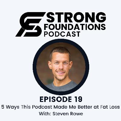5 Ways This Podcast Made Me Better at Fat Loss