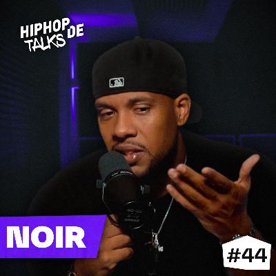 #44 NOIR über FLER, Zypern, KOLLEGAH-Signing, Scott Storch, BOOBA & Anthony Joshua