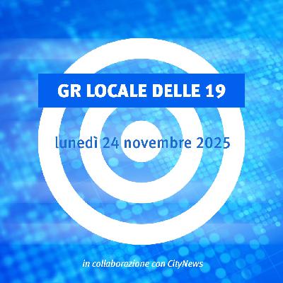 NOTIZIARIO LOCALE delle 19 (24/11/2025)