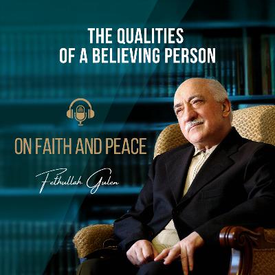 On Faith and Peace – Ep. 23: The Qualities of a Believing Person