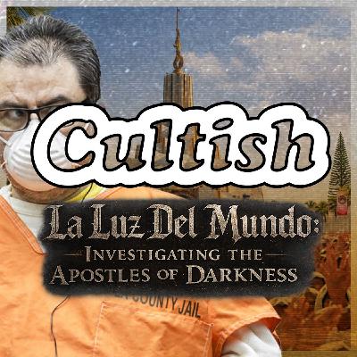 La Luz Del Mundo: Investigating the Apostles of Darkness