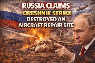 Russia Claims Oreshnik Strike Destroyed an Aircraft Repair Site Russia Claims Oreshnik Strike Destroyed an Aircraft Repair Site