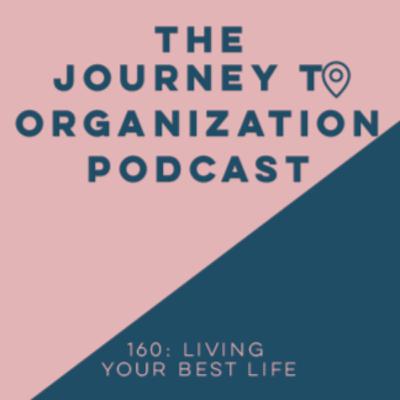 160: Living your best life