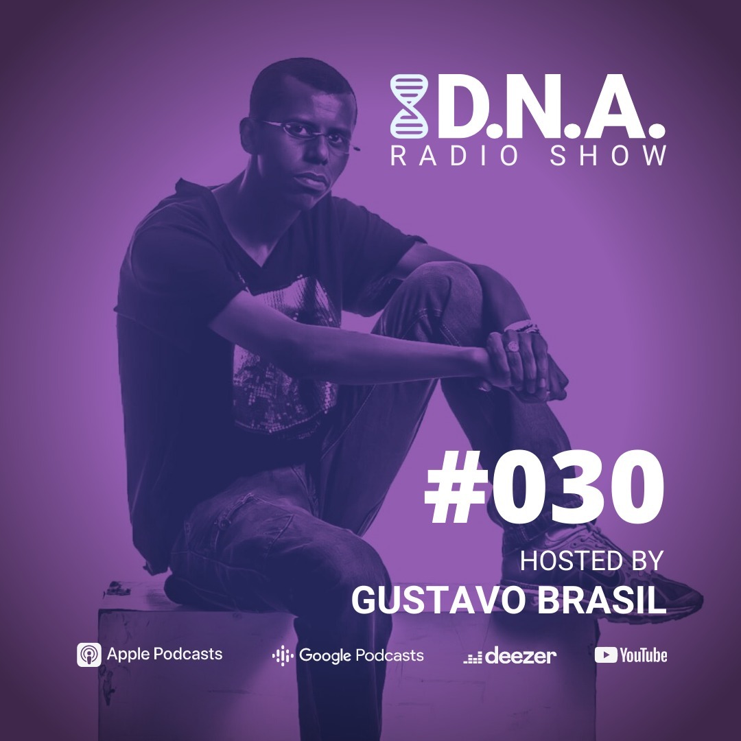 DNA Radio Show #30 - Gustavo Brasil