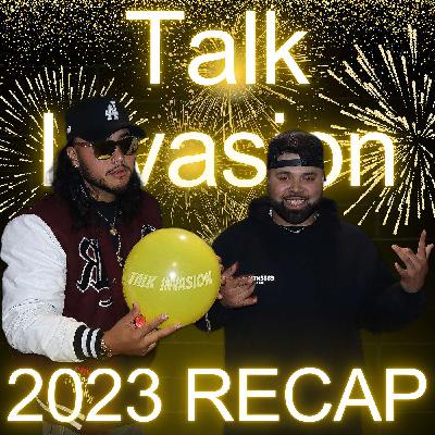 2023 Recap, BEST Moments of Talk Invasion Podcast!