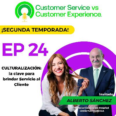 T2 | E24 | CULTURALIZACIÓN la clave para brindar Servicio al Cliente