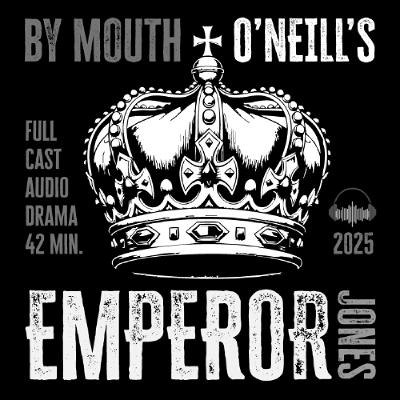 Eugene O’Neill’s THE EMPEROR JONES (2025) Eugene O’Neill’s THE EMPEROR JONES (2025)
