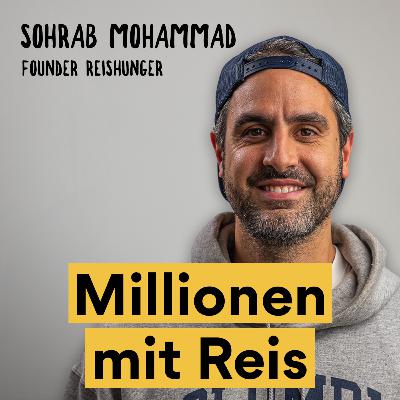 25 Millionen Euro mit Reis: Wie man bootstrapped ein erfolgreiches Startup baut - Sohrab Mohammad von Reishunger