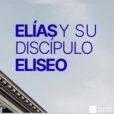 Elías y su discípulo Eliseo | Rebecca Jacob - Amistad cristiana