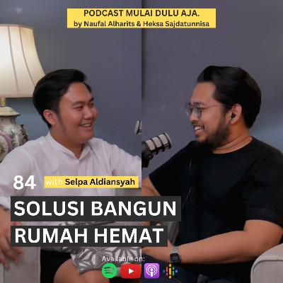 84 - Solusi Bangun Rumah Hemat - Selpa Aldiansyah 84 - Solusi Bangun Rumah Hemat - Selpa Aldiansyah