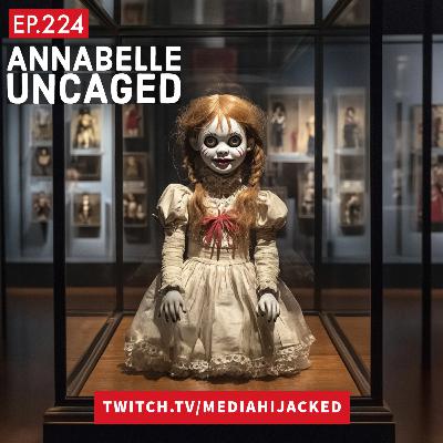 EP.224 Annabelle in the Shadows of New Orleans EP.224 Annabelle in the Shadows of New Orleans