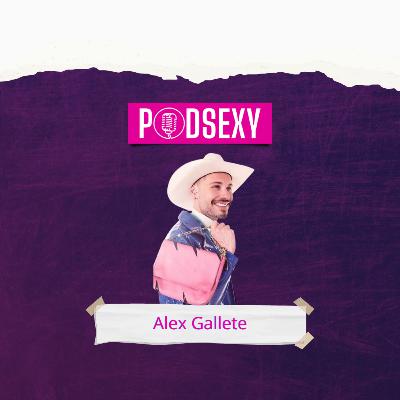 ALEX GALLETE - Podsexy #030