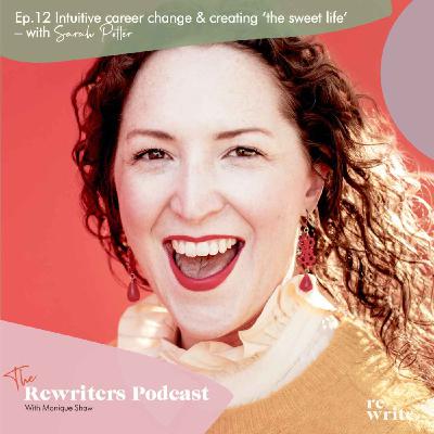 Intuitive career change and creating 'the sweet life' - with Sarah Potter Intuitive career change and creating 'the sweet life' - with Sarah Potter
