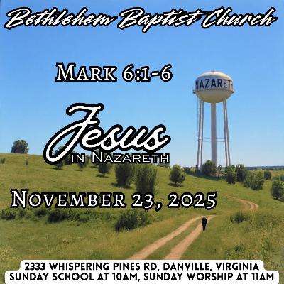 Mark 6:1-6, Jesus at Nazareth Mark 6:1-6, Jesus at Nazareth