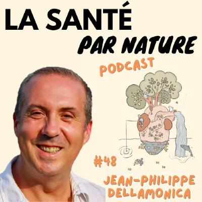 #48 - Prendre soin de son système nerveux + la Naturoschool : Jean-Philippe Dellamonica #48 - Prendre soin de son système nerveux + la Naturoschool : Jean-Philippe Dellamonica