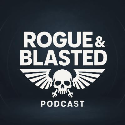 Rogue & Blasted Podcast - EP19 - How We Prepare for Warhammer 40k Tournaments Rogue & Blasted Podcast - EP19 - How We Prepare for Warhammer 40k Tournaments