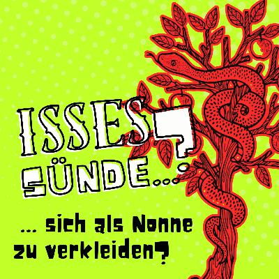 Isses Sünde … sich an Karneval als Nonne zu verkleiden? Isses Sünde … sich an Karneval als Nonne zu verkleiden?