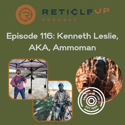 Episode 116: Kenneth Leslie, AKA, Ammoman
