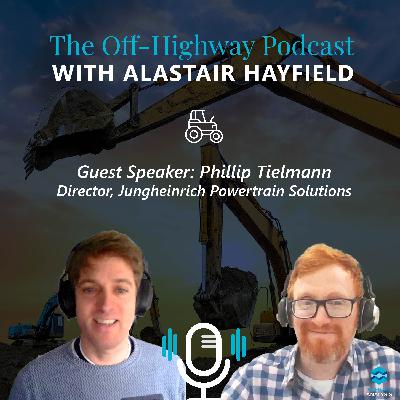 The Off-Highway Podcast - with Phillip Tielmann (Jungheinrich)
