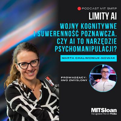 Limity AI: #10 Wojny kognitywne i suwerenność poznawcza. Czy AI to narzędzie psychomanipulacji?
