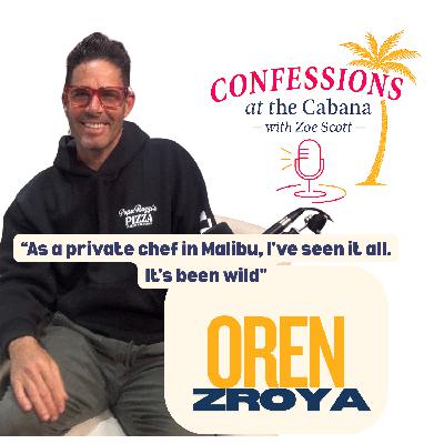 Confessions of a Malibu Private Chef: From private jets to Pita Bu - Inside the World of Oren Zroya