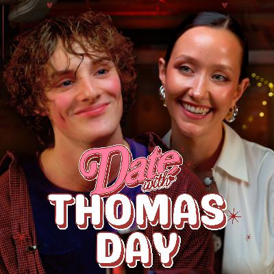 Ep 16: I went on a date with Thomas Day