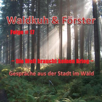 Die Welt braucht keinen Krieg