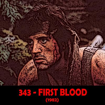 Episode 343 - First Blood (1982)
