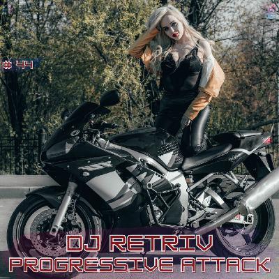 DJ Retriv - Progressive Attack #44
