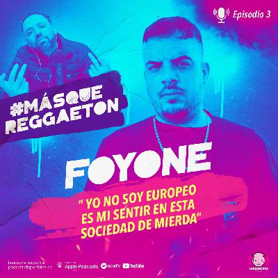 Mas que reggaeton #3: Foyone