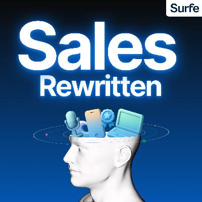 From Radio Ads to Enterprise Deals: The Sales Lessons Nobody Tells You | Sales Rewritten (S1E7)