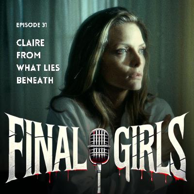 Claire from What Lies Beneath