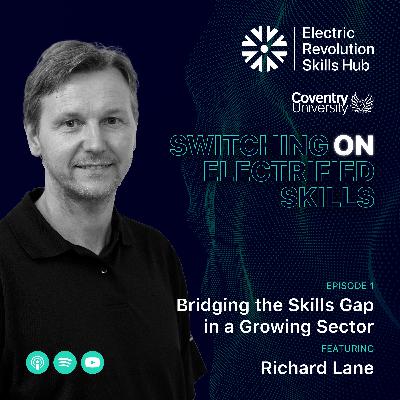 Bridging the Skills Gap in a Growing Sector with Richard Lane
