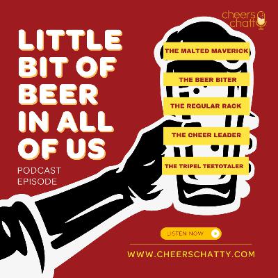 Little bit of beer in all of us Little bit of beer in all of us