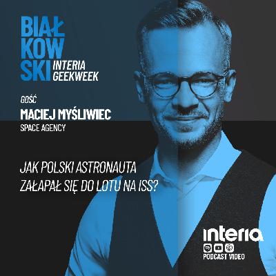 Jak polski astronauta załapał się do lotu na ISS? Rozmawiamy z jego kolegą