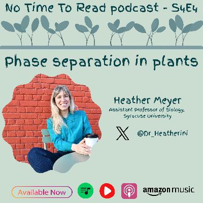S4E4 | Heather Meyer | Phase separation in plants