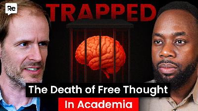 What Went Wrong in Canada’s Universities? Fear, Censorship, and Institutional Failure | EP54