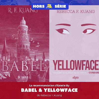Babel et Yellow Face de Rebecca F. Kuang - La recommandation d'Estelle By Babel et Yellow Face de Rebecca F. Kuang - La recommandation d'Estelle By