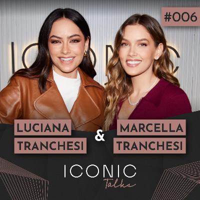 IRMÃS TRANCHESI | ICONIC TALKS #006 IRMÃS TRANCHESI | ICONIC TALKS #006