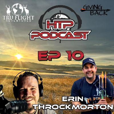HTP Podcast EP 10 - From Zimbabwe to Montana: The Wild Adventures of Erin Throckmorton