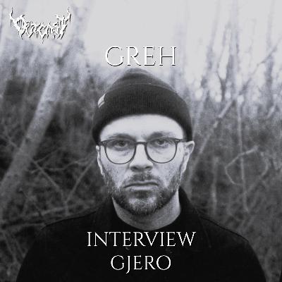 GREH | Interview mit Gjero | I47