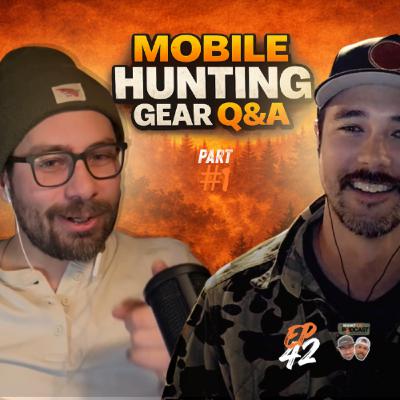 Mobile Hunting Tactics, Saddle Setups, and Trudave Gear First Impressions | HUNTXP Q&A Pt. 1