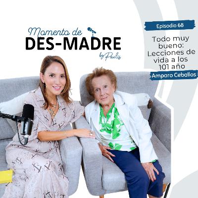 Todo muy bueno: Lecciones de vida a los 101 años con Amparo Ceballos Todo muy bueno: Lecciones de vida a los 101 años con Amparo Ceballos